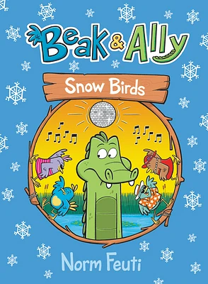 Beak & Ally #4: Snow Birds (Hardcover)