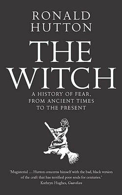 The Witch: A History of Fear