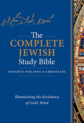 The Complete Jewish Study Bible (Hardcover): Illuminating the Jewishness of God's Word (Hardcover)