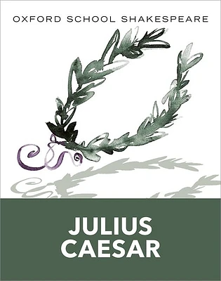 Julius Caesar (Oxford School Shakespeare) (Paperback)