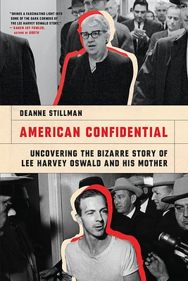 American Confidential: Uncovering the Bizarre Story of Lee Harvey Oswald and his Mother (Hardcover)