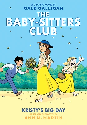 Kristy's Big Day: A Graphic Novel (The Baby-Sitters Club #6) (The Baby-Sitters Club Graphix #6) (Hardcover)