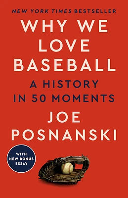 Why We Love Baseball: A History in 50 Moments (Paperback)