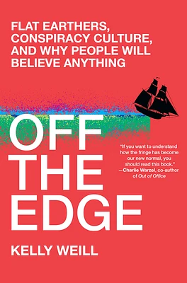 Off the Edge: Flat Earthers, Conspiracy Culture