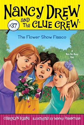 The Flower Show Fiasco (Nancy Drew and the Clue Crew #37) (Paperback)