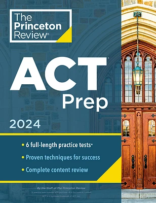 Princeton Review ACT Prep, 2024: 6 Practice Tests + Content Review + Strategies (College Test Preparation) (Paperback)