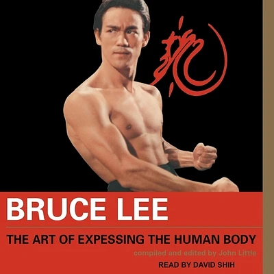 Bruce Lee the Art of Expressing the Human Body (Compact Disc)