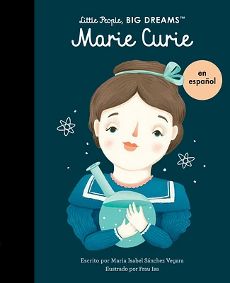 Marie Curie (Spanish Edition) (Little People, BIG DREAMS en Español #6) (Paperback)