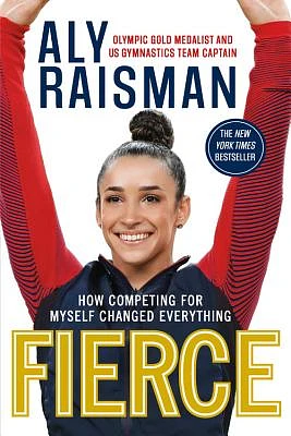 Fierce: How Competing for Myself Changed Everything (Paperback)