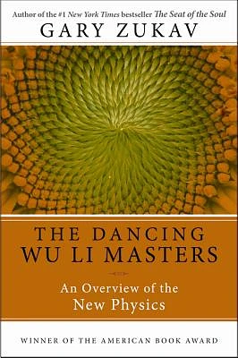 Dancing Wu Li Masters: An Overview of the New Physics (Paperback)