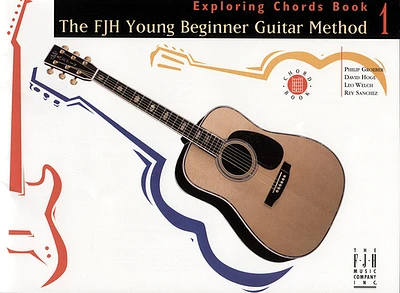 The Fjh Young Beginner Guitar Method, Exploring Chords Book 1 (Paperback)