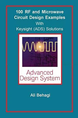 100 RF and Microwave Circuit Design: with Keysight (ADS) Solutions (Hardcover)