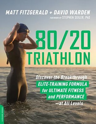 80/20 Triathlon: Discover the Breakthrough Elite-Training Formula for Ultimate Fitness and Performance at All Levels (Paperback)