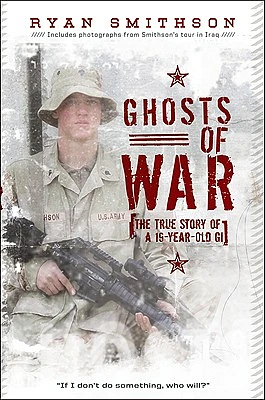 Ghosts of War: The True Story of a 19-Year-Old GI (Hardcover)