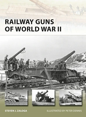 Railway Guns of World War II (New Vanguard #231) (Paperback)