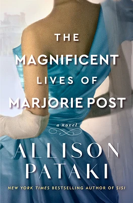 The Magnificent Lives of Marjorie Post: A Novel (Hardcover)