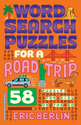 Word Search Puzzles for a Road Trip: 58 Puzzles for Kids on the Go (Paperback)