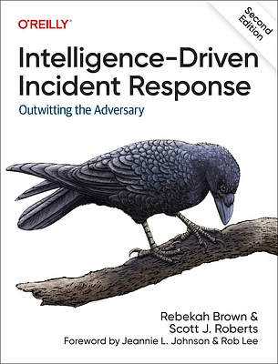 Intelligence-Driven Incident Response: Outwitting the Adversary (Paperback)