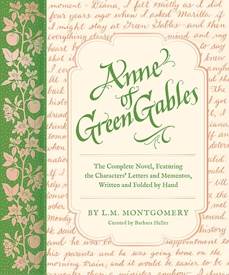 Anne of Green Gables: The Complete Novel, Featuring the Characters' Letters and Mementos, Written and Folded by Hand (Handwritten Classics) (Hardcover)