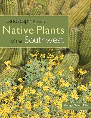 Landscaping with Native Plants of the Southwest (Paperback)