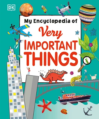 My Encyclopedia of Very Important Things: For Little Learners Who Want to Know Everything (My Very Important Encyclopedias) (Hardcover)