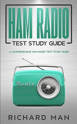 Ham Radio Test Study Guide: A Comprehensive Ham Radio Test Study Guide (Paperback)