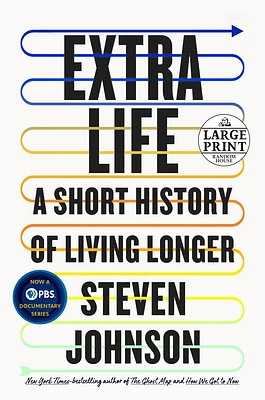 Extra Life: A Short History of Living Longer (Large Print / Paperback)