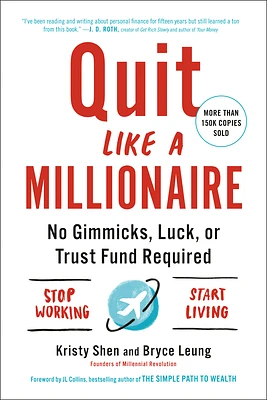 Quit Like a Millionaire: No Gimmicks, Luck, or Trust Fund Required (Paperback)