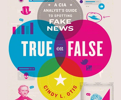 True or False: A CIA Analyst's Guide to Spotting Fake News (MP3 CD)