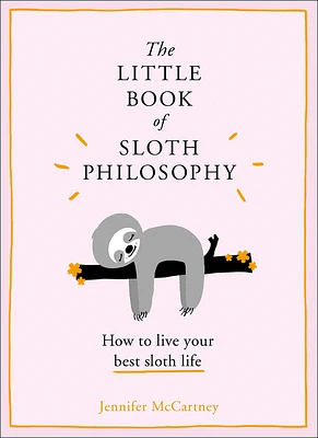 The Little Book of Sloth Philosophy (Hardcover)