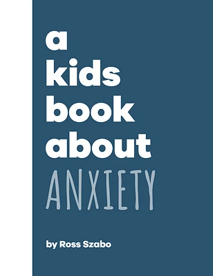 A Kids Book About Anxiety (Hardcover)