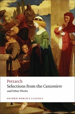 Selections from the Canzoniere and Other Works (Oxford World's Classics) (Paperback)