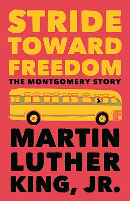 Stride Toward Freedom: The Montgomery Story (King Legacy #1) (Paperback)