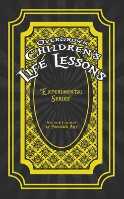 Overgrown Children's Life Lessons