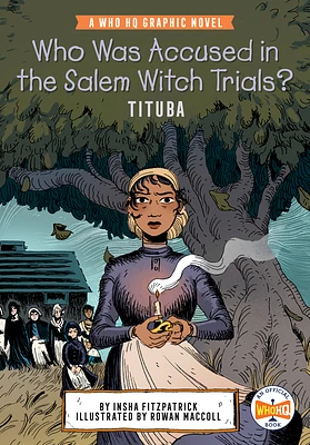 Who Was Accused in the Salem Witch Trials?: Tituba: A Who HQ Graphic Novel (Who HQ Graphic Novels) (Hardcover)