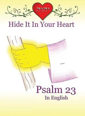 Hide It In Your Heart: Psalm 23 (Hide It in Your Heart Books #2) (Hardcover)