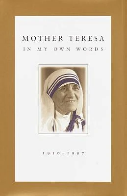 Mother Teresa: In My Own Words (Hardcover)