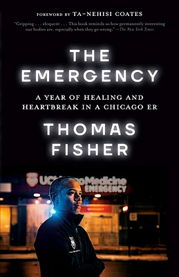 The Emergency: A Year of Healing and Heartbreak in a Chicago ER (Paperback)