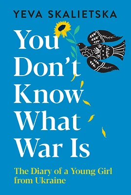 You Don't Know What War Is: The Diary of a Young Girl from Ukraine (Hardcover)