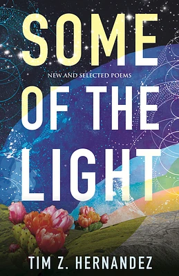 Some of the Light: New and Selected Poems (Raised Voices #4) (Paperback)