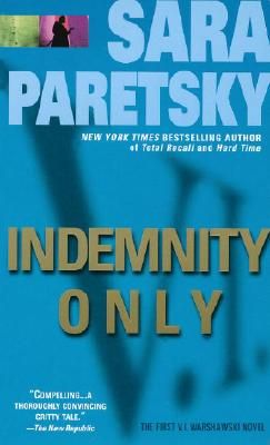 Indemnity Only: A V. I. Warshawski Novel (Mass Market)