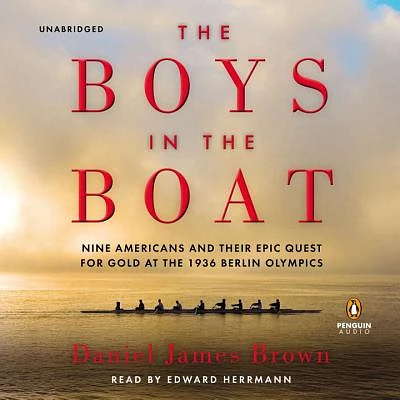 The Boys in the Boat: Nine Americans and Their Epic Quest for Gold at the 1936 Berlin Olympics (CD-Audio)