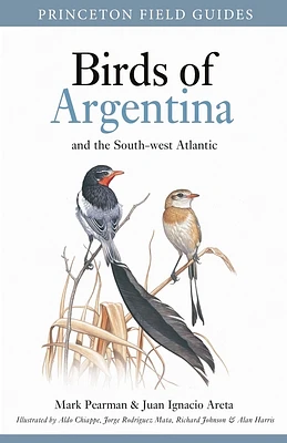 Birds of Argentina and the South-West Atlantic (Princeton Field Guides #128) (Paperback)