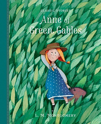 Anne of Green Gables (Classic Stories) (Hardcover)