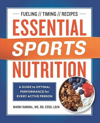 Essential Sports Nutrition: A Guide to Optimal Performance for Every Active Person (Paperback)