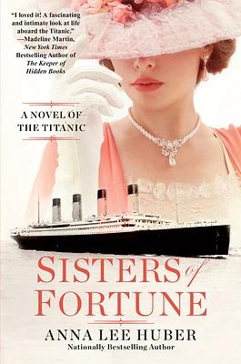 Sisters of Fortune: A Riveting Historical Novel of the Titanic Based on True History (Paperback)