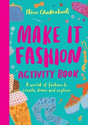 Make It Fashion Activity Book: A world of fashion to create, draw and explore (Paperback)