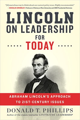 Lincoln On Leadership For Today: Abraham Lincoln's Approach to Twenty-First-Century Issues (Paperback)