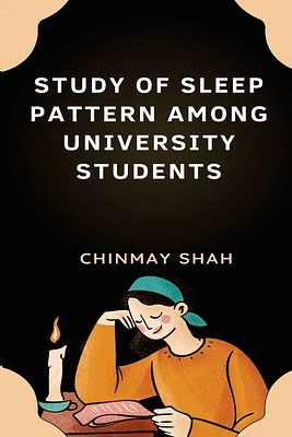 Study of Sleep Pattern Among University Students (Paperback)