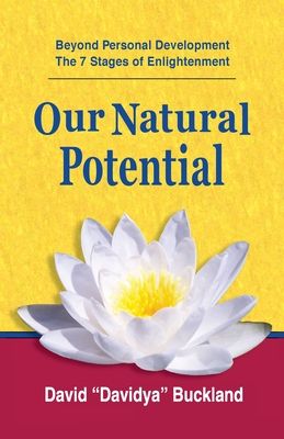 Our Natural Potential: Beyond Personal Development, the Stages of Enlightenment